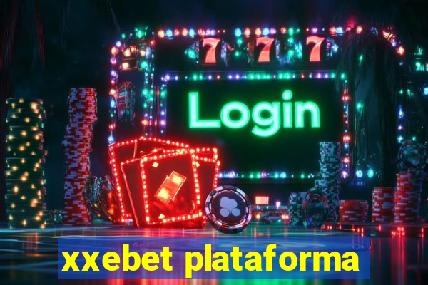 xxebet plataforma